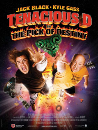 Tenacious D in : The Pick of Destiny