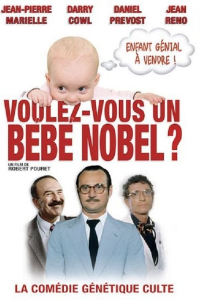 Voulez-vous un bébé Nobel ?