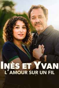 Inès et Yvan, l’amour sur un fil