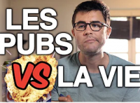 LES PUBS vs LA VIE