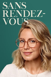 Sans rendez-vous (TV Series 2021– 2022) saison 3